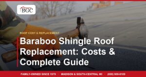 Baraboo Shingle Roof Replacement: Costs & Complete Guide