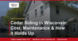 Cedar Siding in Wisconsin: Cost, Maintenance & How It Holds Up