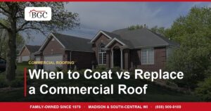 When to Coat vs Replace a Commercial Roof