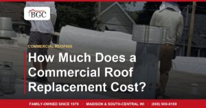 How Much Does a Commercial Roof Replacement Cost?