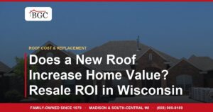 Does a New Roof Increase Home Value? Resale ROI in Wisconsin