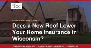 Does a New Roof Lower Your Home Insurance in Wisconsin?