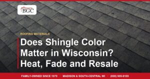 Does Shingle Color Matter in Wisconsin? Heat, Fade and Resale