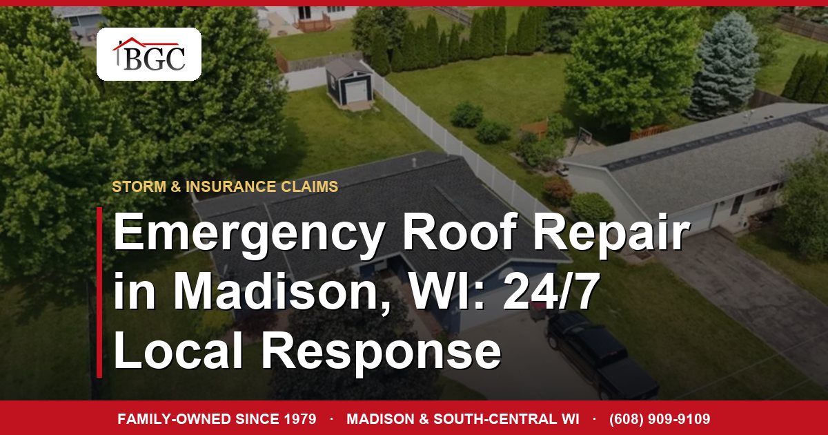 Emergency Roof Repair in Madison, WI: 24/7 Local Response