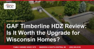GAF Timberline HDZ Review: Is It Worth the Upgrade for Wisconsin Homes?
