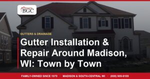 Gutter Installation & Repair Around Madison, WI: Town by Town