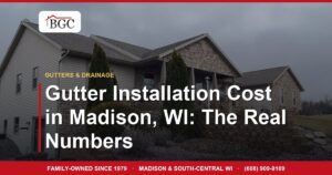 Gutter Installation Cost in Madison, WI: The Real Numbers