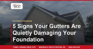 5 Signs Your Gutters Are Quietly Damaging Your Foundation