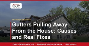 Gutters Pulling Away From the House: Causes and Real Fixes