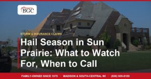 Hail Season in Sun Prairie: What to Watch For, When to Call
