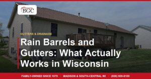Rain Barrels and Gutters: What Actually Works in Wisconsin