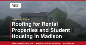 Roofing for Rental Properties and Student Housing in Madison
