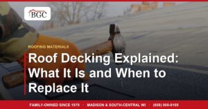 Roof Decking Explained: What It Is and When to Replace It