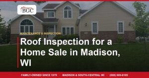 Roof Inspection for a Home Sale in Madison, WI