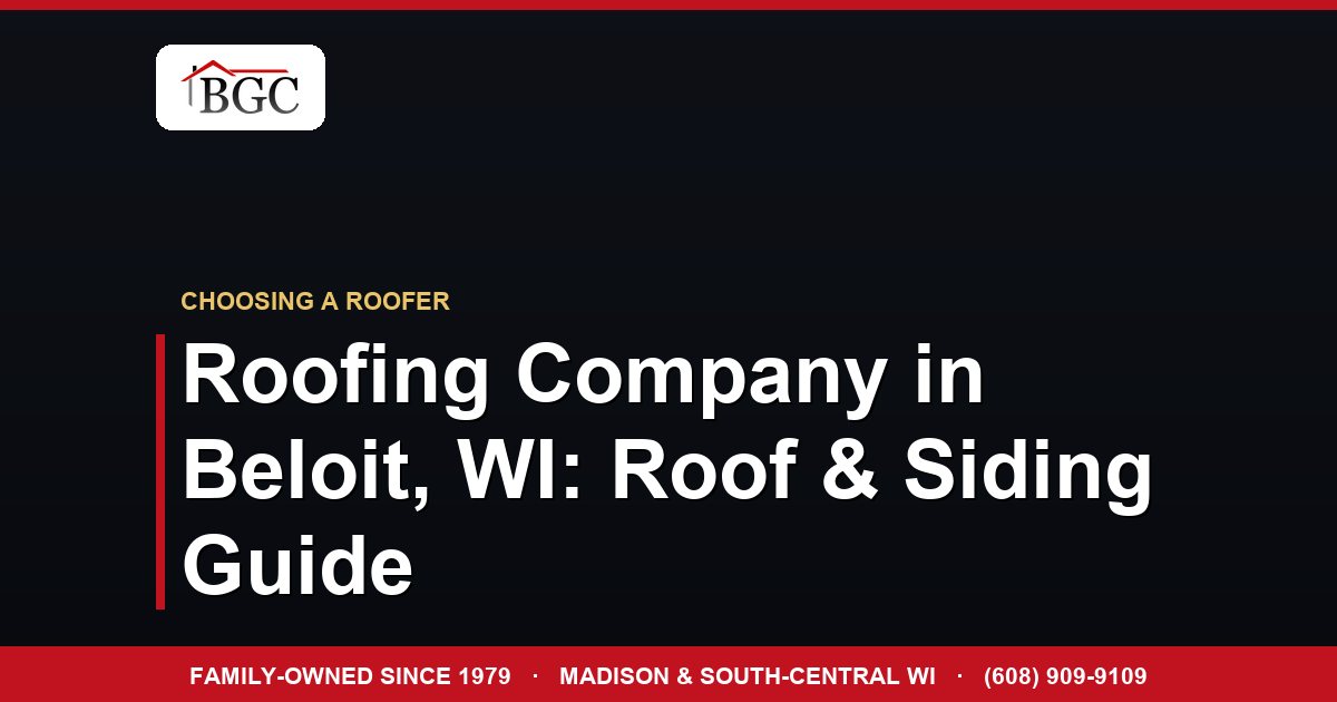 Roofing Company in Beloit, WI: Roof & Siding Guide