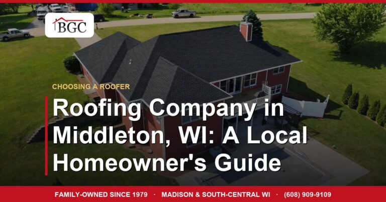 Roofing Company in Middleton, WI: A Local Homeowner's Guide