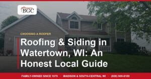Roofing & Siding in Watertown, WI: An Honest Local Guide