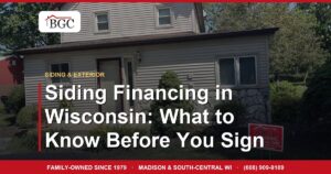 Siding Financing in Wisconsin: What to Know Before You Sign
