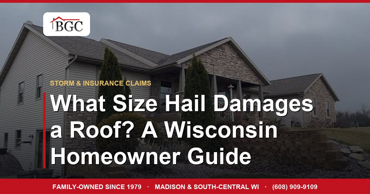 What Size Hail Damages a Roof? A Wisconsin Homeowner Guide